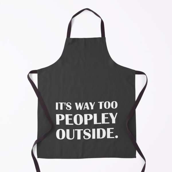 Item preview, It's Way Too Peopley Outside / Introvert Joke designed and sold by introvertvibes.