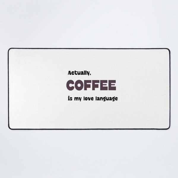 Item preview, Actually, coffee is my love language designed and sold by Sastee.
