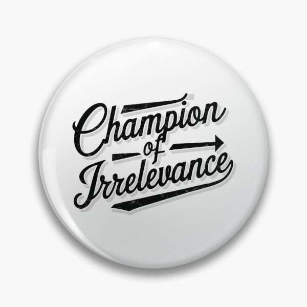 Item preview, Champion Of Irrelevance Retro Sarcasm Humor designed and sold by nbg2012.