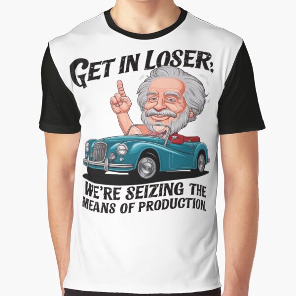Vista previa del artículo con la obra «Get In Loser, nos estamos apoderando de los medios de producción.», diseñado y vendido por swiftbinaries.