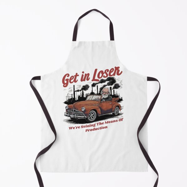 Item preview, Get In Loser. We're Seizing The Means Of Production designed and sold by swiftbinaries.