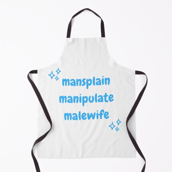 Item preview, mansplain manipulate malewife t-shirt/hoodie designed and sold by asterkosch.