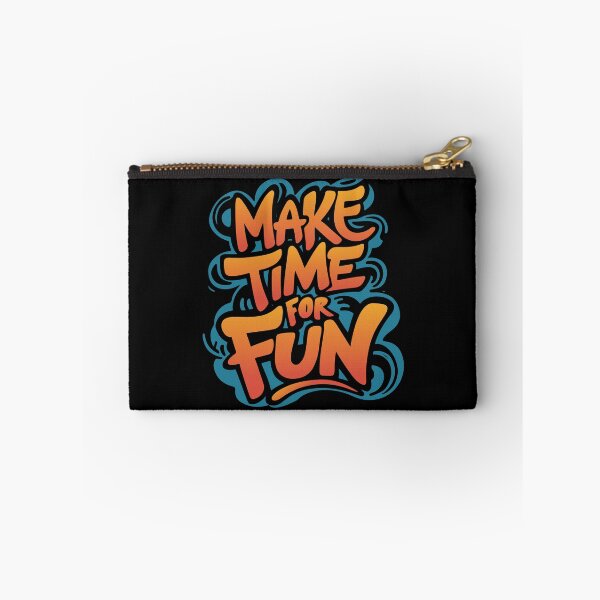 Item preview, Make Time For Fun Positive Motivational designed and sold by Designer-Girl.