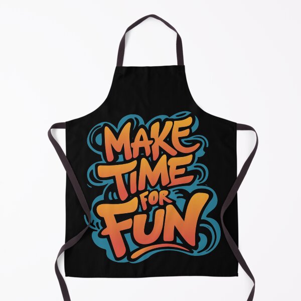 Item preview, Make Time For Fun Positive Motivational designed and sold by Designer-Girl.