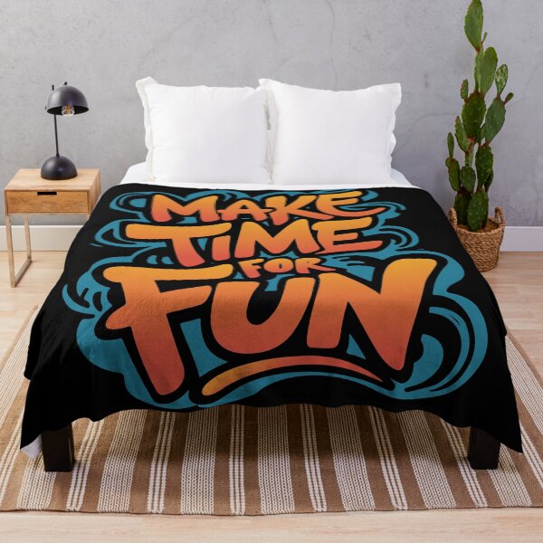 Item preview, Make Time For Fun Positive Motivational designed and sold by Designer-Girl.