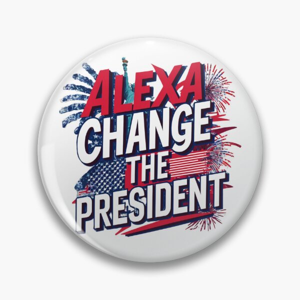 Item preview, Alexa change the president designed and sold by Print_Fuse.