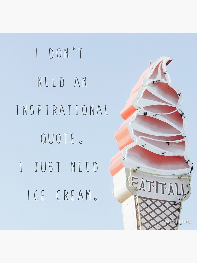 I Don&amp;#39;t Need An Inspirational Quote&quot; Art Board Print by andylynns |  Redbubble