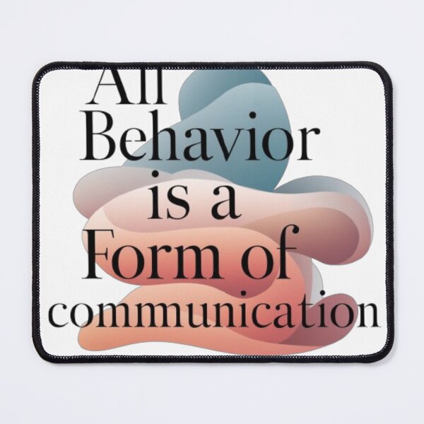 Item preview,  all Behavior Is A Form Of Communication, all Communication designed and sold by swiftbinaries.