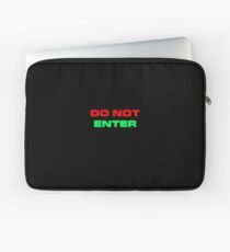 Do Not Enter Laptop Sleeve