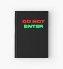 Do Not Enter Hardcover Journal
