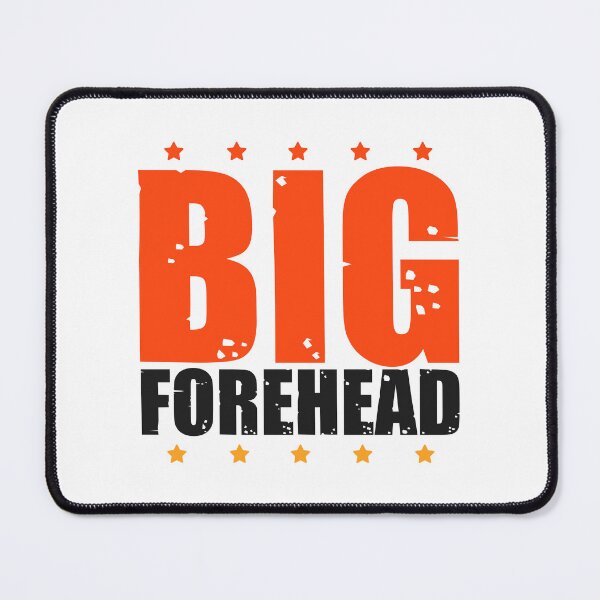 Item preview, big forehead x big forehead designed and sold by The  Knick Knack Nook.