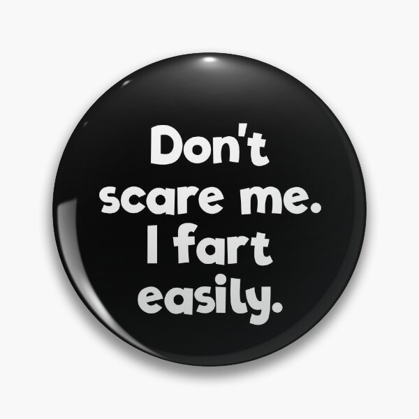 Artikelvorschau, Don't Scare Me I Fart Easily Embarrassing Gear entworfen und verkauft von DynamicDesign.