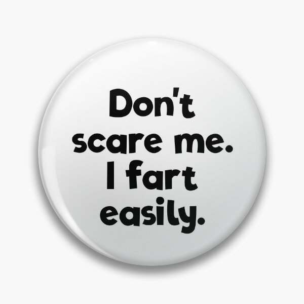 Artikelvorschau, Don't Scare Me I Fart Easily Embarrassing Gear entworfen und verkauft von DynamicDesign.