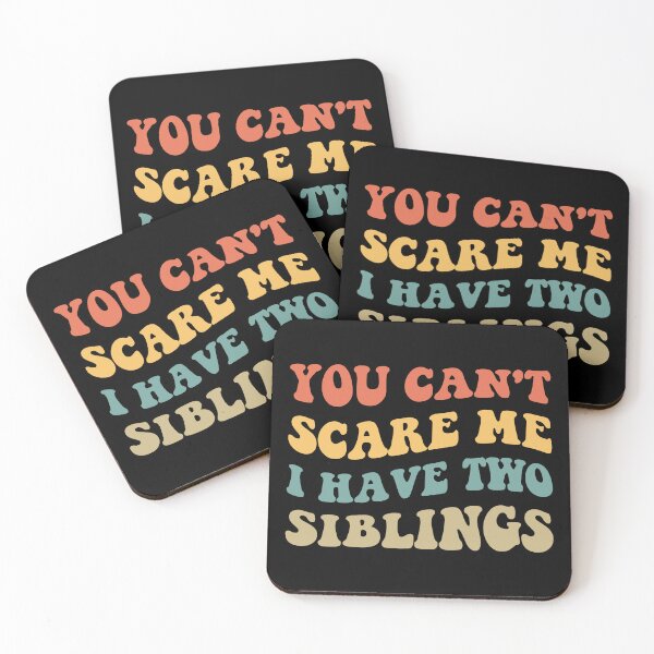 Item preview, You Can't Scare Me I Have Two Siblings V designed and sold by Lemon Pepper.