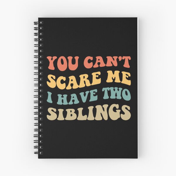 Item preview, You Can't Scare Me I Have Two Siblings V designed and sold by Lemon Pepper.