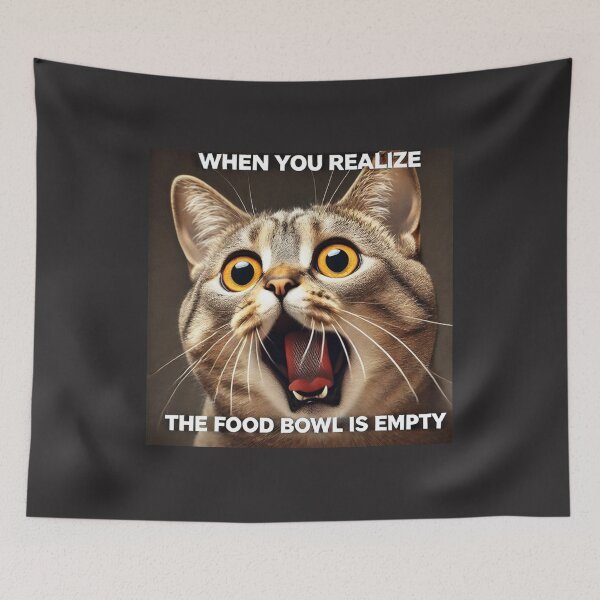 Item preview, Funny Cat Screaming Meme - When You Realize the Food Bowl is Empty designed and sold by CatmemesArt.