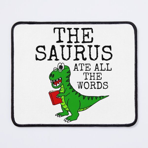Item preview, Thesaurus Ate All The Words, Dinosaur T-Rex Funny designed and sold by doodlerob.
