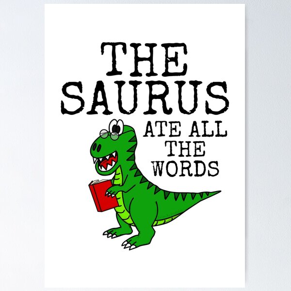 Item preview, Thesaurus Ate All The Words, Dinosaur T-Rex Funny designed and sold by doodlerob.
