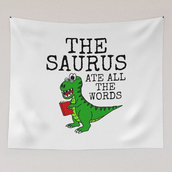 Item preview, Thesaurus Ate All The Words, Dinosaur T-Rex Funny designed and sold by doodlerob.