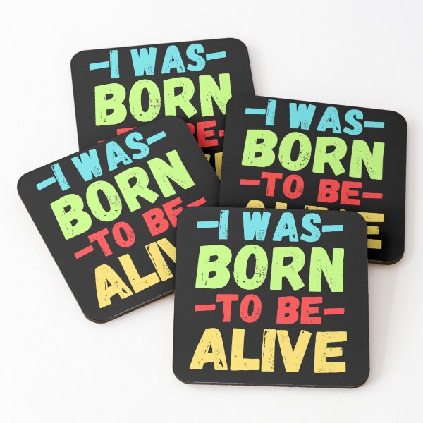 Item preview, I Was Born To Be Alive. Perfect for those who thrive on adventure, positivity, and a carefree spirit.  designed and sold by Zbigniew  Skrodzki.