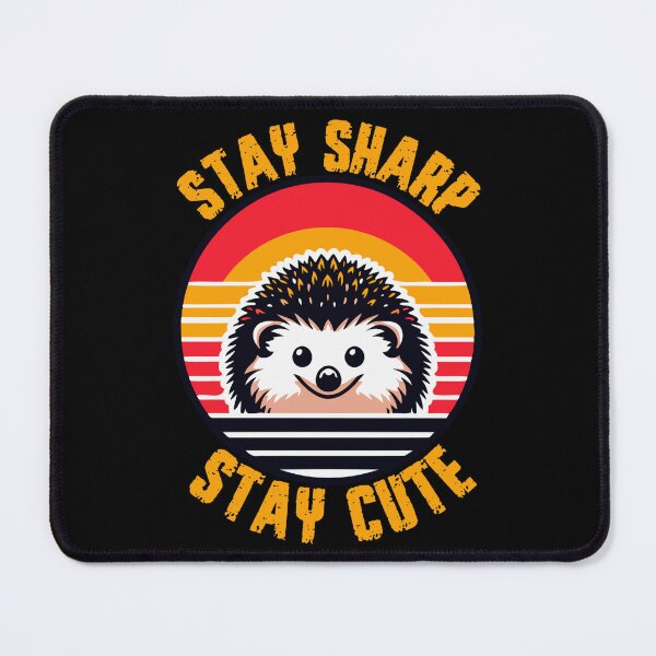 Item preview, Stay sharp stay cute designed and sold by SidTastic .