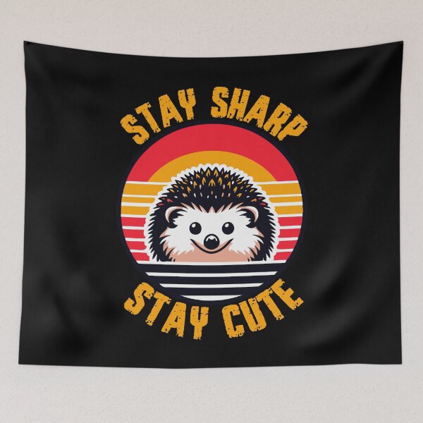 Item preview, Stay sharp stay cute designed and sold by SidTastic .