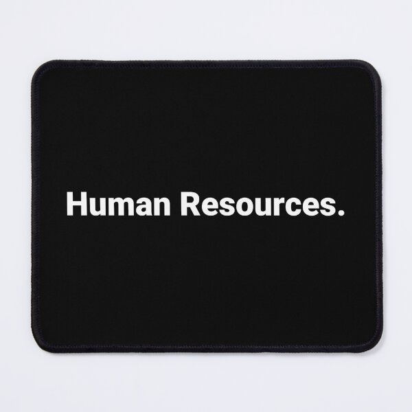 Item preview, Human Resources. designed and sold by Text-based T-Shirts and Gifts.