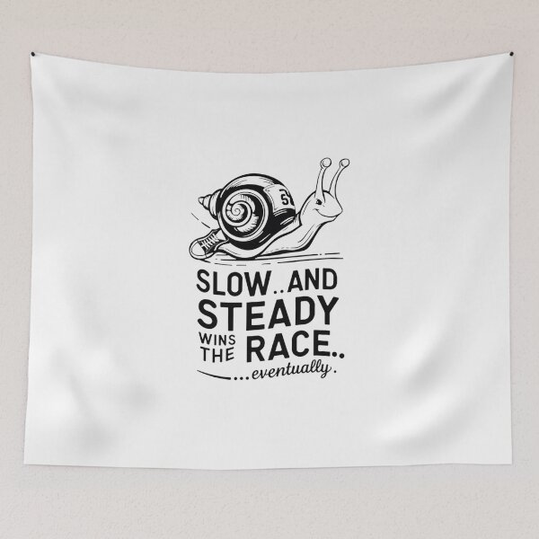 Item preview, Slow and steady wins the race... eventually designed and sold by likbatonboot.