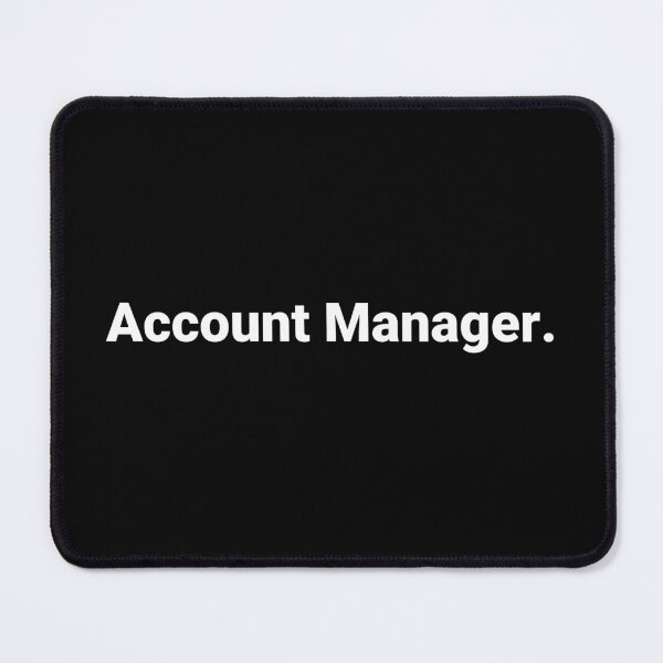 Item preview, Account Manager. designed and sold by Text-based T-Shirts and Gifts.