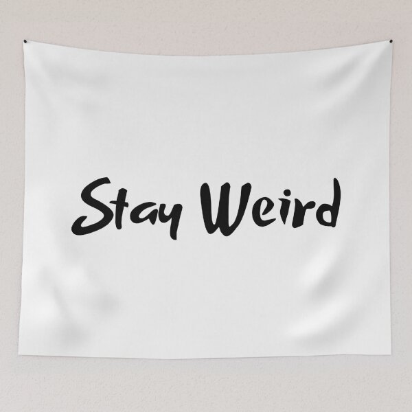 Item preview, stay weird designed and sold by kestey.