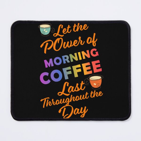 Item preview, Let the Power Of Morning Coffee Last Throughout The Day | Worship Coffee designed and sold by TheInkyOwl-TIO.