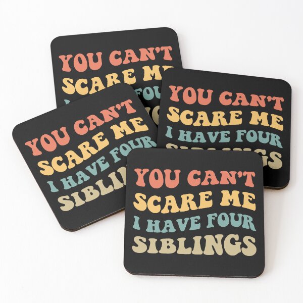 Item preview, You Can't Scare Me I Have Four Siblings V designed and sold by Lemon Pepper.