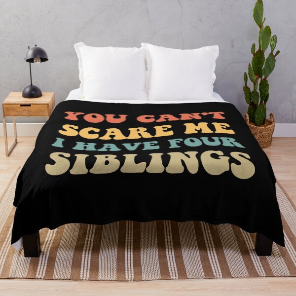 Item preview, You Can't Scare Me I Have Four Siblings V designed and sold by Lemon Pepper.