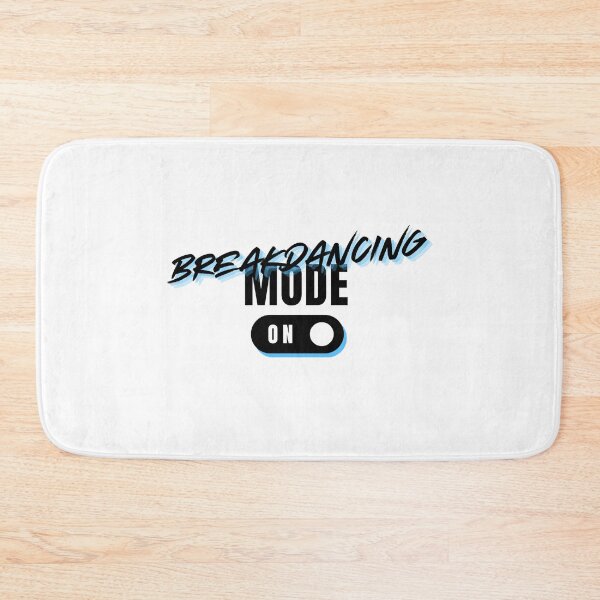 Item preview, Breakdancing Mode On for dancers designed and sold by Williams Designz.