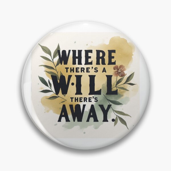 Item preview, Where there's a will There's a Way designed and sold by Nanthanon.