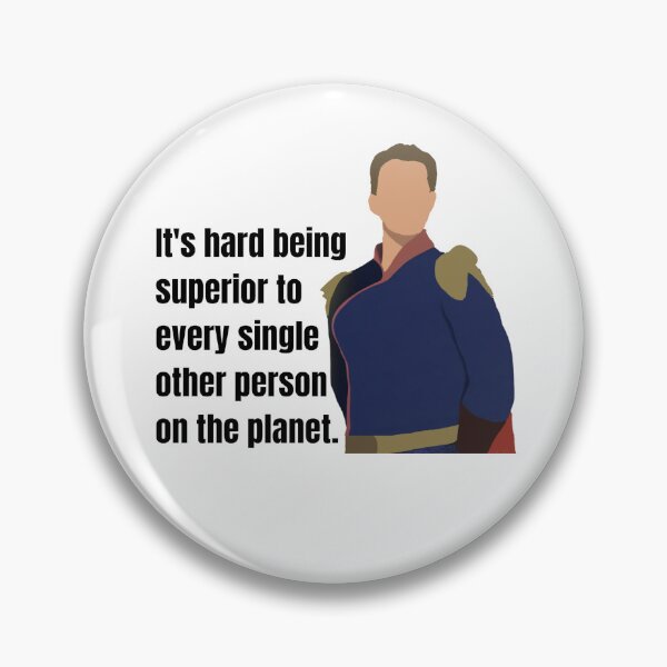 Item preview, Homelander Inspired "It's hard being superior to every single other person on the planet" designed and sold by Invisible-Cult.