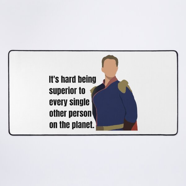 Item preview, Homelander Inspired "It's hard being superior to every single other person on the planet" designed and sold by Invisible-Cult.