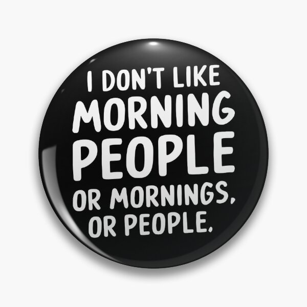 Item preview, i dont like morning people or mornings or people  designed and sold by kestey.