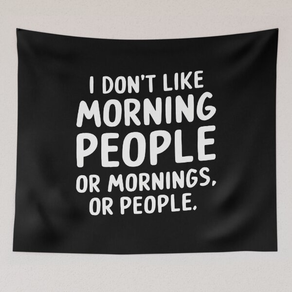 Item preview, i dont like morning people or mornings or people  designed and sold by kestey.