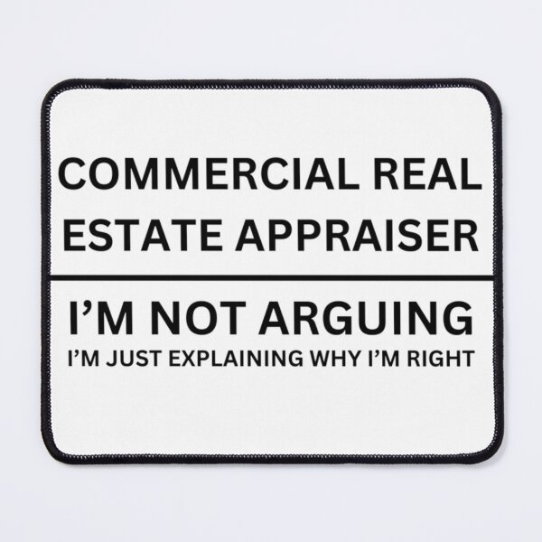 Item preview, Commercial Real Estate Appraiser Not Arguing designed and sold by LynVixen Boutique.