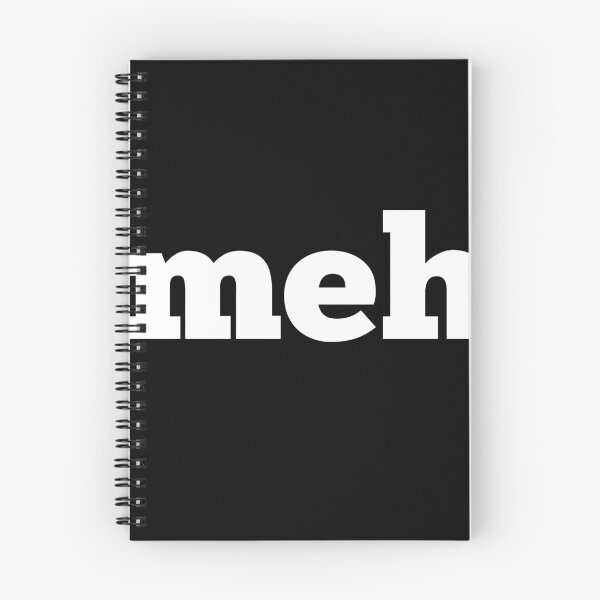 Item preview, Meh means "whatever" designed and sold by Jim  Stroud.