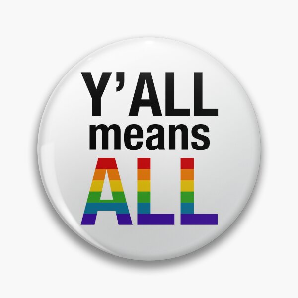 Item preview, Y’all Means All LGBTQ+ designed and sold by Olivia Ossege.