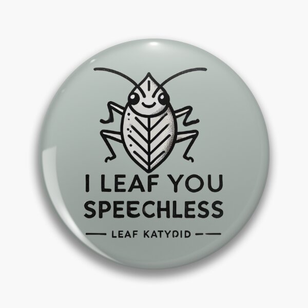 Item preview, I leaf you Speechless. - Leaf Katydid designed and sold by Blink Art Studio.
