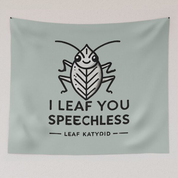 Item preview, I leaf you Speechless. - Leaf Katydid designed and sold by Blink Art Studio.
