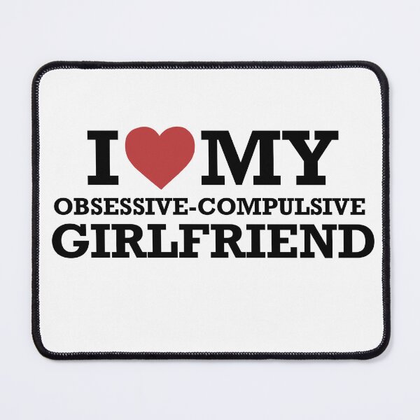 Item preview, I Heart my Obsessive-Compulsive Girlfriend designed and sold by billieisokay.