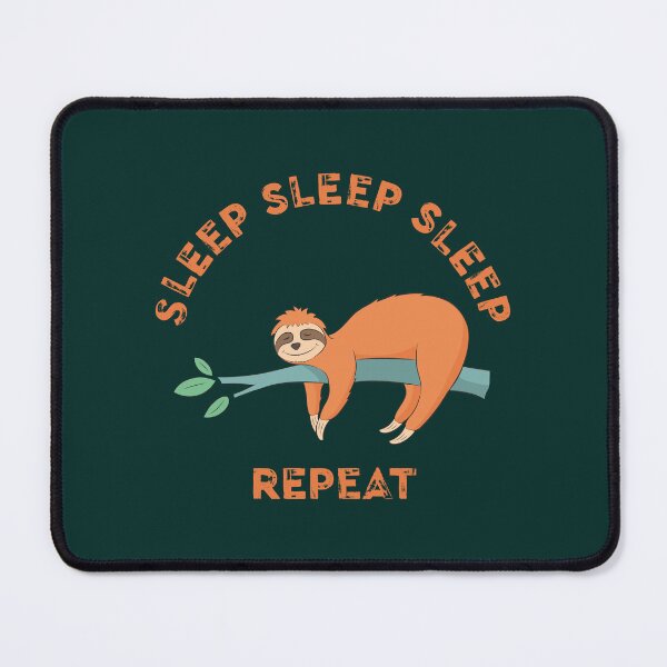 Item preview, Funny & Cute SLEEP SLEEP SLEEP REPEAT Lazy Sleeping Sloth Humor, Chilling Sloth, Laziness vibe humour, Lazy Sloth Lover Quote designed and sold by zenturtlemerch.