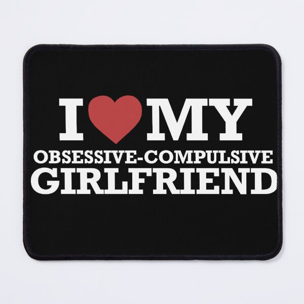 Item preview, I Heart my Obsessive-Compulsive Girlfriend designed and sold by billieisokay.