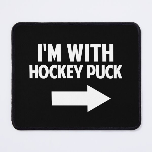 Item preview, I'm with Hockey Puck designed and sold by twHistory.