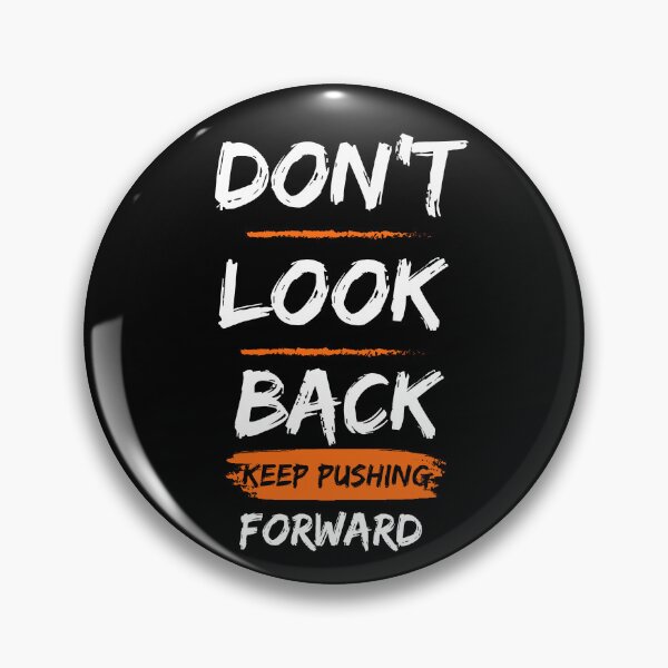 Item preview, Don't look back, keep pushing forward designed and sold by AmelieDior.