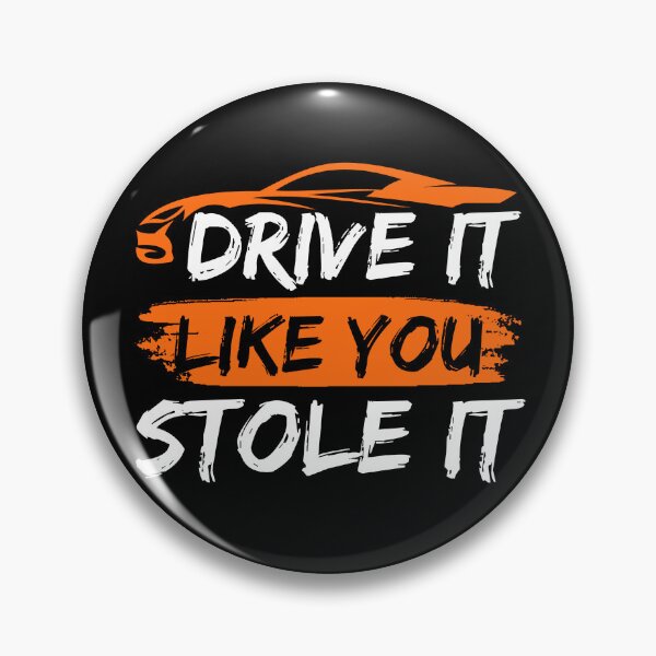 Item preview, Drive it like you stole it designed and sold by AmelieDior.